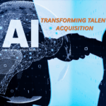 Transforming Talent Acquisition with Gen AI: A Competitive Advantage for Modern Organizations